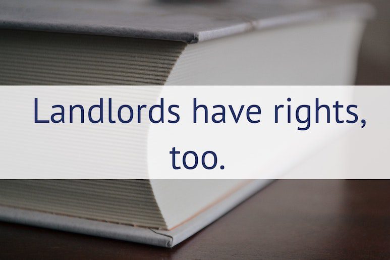 Landlords have rights, too.