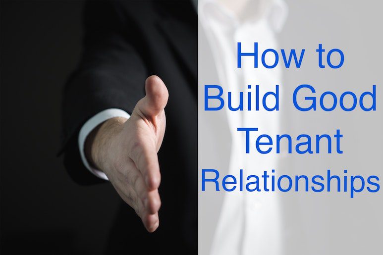 How to Build Good Tenant Relationships Professional Property