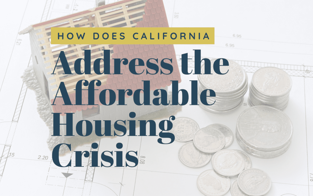 How Does California Address the Affordable Housing Crisis