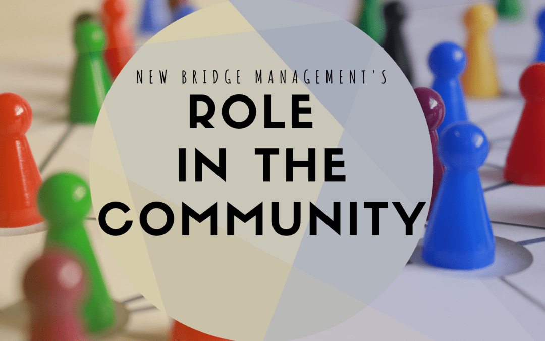 New Bridge Management’s Role in the Community