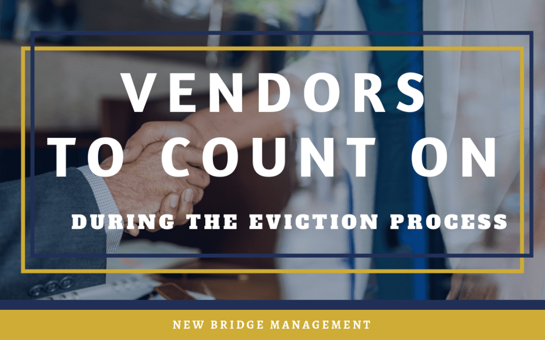 Vendors to Count On During the Eviction Process