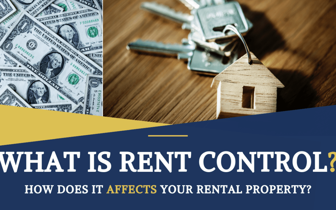 What is Rent Control and How Does it Affects Your Rental Property?