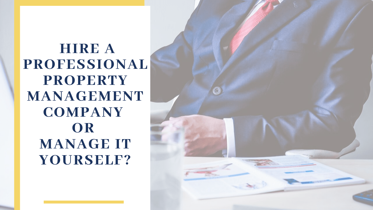 Is it Cheaper to Hire a Professional Property Management Company or Manage It Yourself? - Article Banner