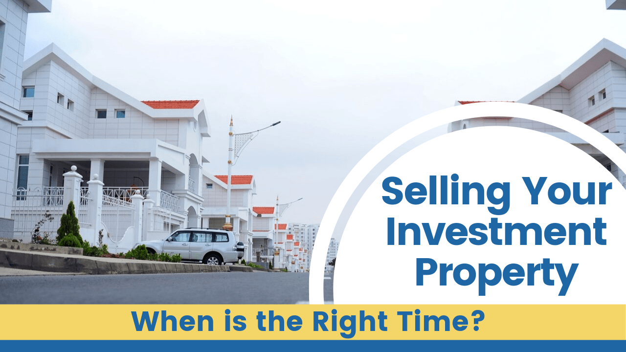 Selling Your Investment Property: When is the Right Time? - Article Banner