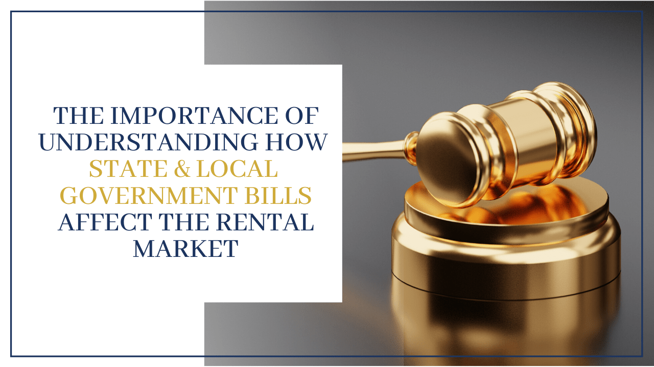 The Importance of Understanding How State & Local Government Bills Affect the Rental Market - Article Banner