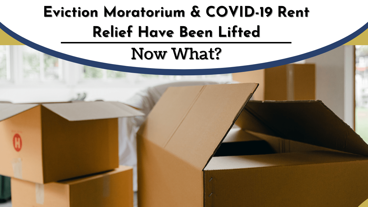 Eviction Moratorium & COVID-19 Rent Relief Have Been Lifted - Article Banner