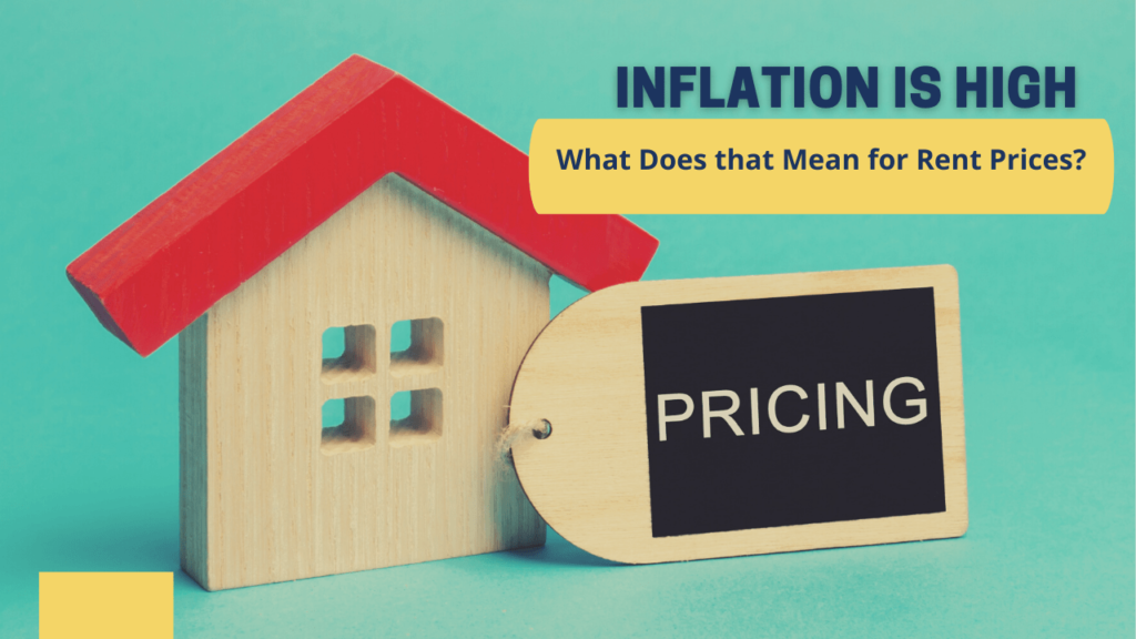 Inflation is High: What Does that Mean for Rent Prices? - Article Banner