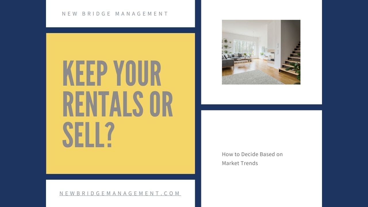 Keep Your Rentals or Sell? How to Decide Based on Market Trends